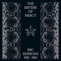 CDSisters Of Mercy / BBC Sessions 1982-1984 / 2021 Remaster