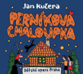 CDKuera Jan / Pernkov chaloupka / Dtsk opera