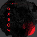 CD / Oxbow / Love's Holiday