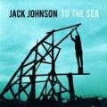 CDJohnson Jack / To The Sea