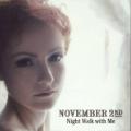 CDNovember 2nd / Night Walk With Me