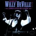 CDDeVille Willy / Come A Little Bit Closer / Live / Best Of