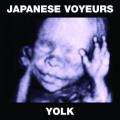 CDJapanese Voyeurs / Yolk