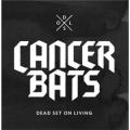 2CDCancer Bats / Dead Set On Living / 2CD