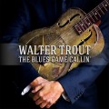 CDTrout Walter / Blues Came Callin'