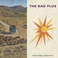 CDBad Plus / Inevitable Western