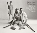 CDBelle And Sebastian / Girls In Peacetime Want To Dance