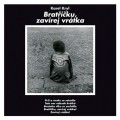 CDKryl Karel / Bratku, zavrej vrtka / Reedice 2015 / Digipack