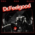 CDDr.Feelgood / Mad Man Blues