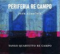 CDZmenk Petr/Tango Quartetto Re Campo / Periferia Re Campo