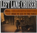 CDLeft Lane Cruiser / Bring Yo AsTo the Table