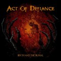 CDAct Of Defiance / Birth And The Burial