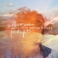 CDSilversun Pickups / Better Nature / Digipack