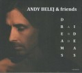 CDBelej Andy & Friends / Dreams And Ideas / Digipack