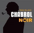CDBlake Ran / Chabrol Noir