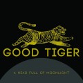 CDGood Tiger / Head Full Of Moonlight