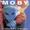 LP / Moby / Everything Is Wrong / Vinyl / Reedice