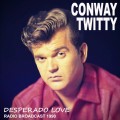 CDTwitty Conway / Desperado Love / Radio Broadcast 1990