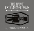 CDNaive Extempore Band / Pohřeb funebráka / Digipack