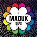 CDMaduk / Never Give Up