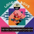 CDLondon Boys / Twelve Commandments Of Dance