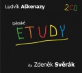 CDAškenazy Ludvík / Dětské etudy / Svěrák Z.