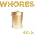 CDWhores / Gold