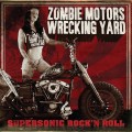 CDZombie Motors Wrecking Yard / Supersonic Rock'n Roll