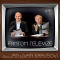 CDKraus Jan & Ivan / Fantom televize