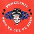 CDPower Trip / When We Cut,We Bleed