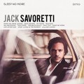 CDSavoretti Jack / Sleep No More
