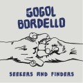 CDGogol Bordello / Seekers And Finders / Digisleeve