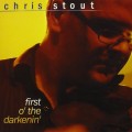 CDStout Chris / First O'The Darkenin'