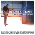 2LPTrout Walter / We're All In This Together / Blue / Vinyl / 2LP