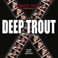 CDTrout Walter / Deep Trout