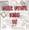 LPAngelic Upstarts / Bombed Out / Vinyl