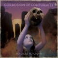 CDCorrosion Of Conformity / No Cross No Crown / Digipack