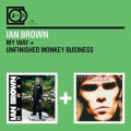 2CDBrown Ian / My Way / Unfinished Monkey business / 2CD