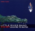 2CDLittle River Band / Lead Me To Water / 2CD / Digipack
