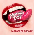 CDNashville Pussy / Pleased To Eat You / Digipack