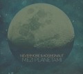 CDNevermore & Kosmonaut / Mezi planetami / Digipack