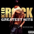 CDKid Rock / Greatest Hits:You Never Saw Coming