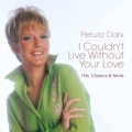2CDClark Petula / i Couldn't Live Without Your Love:Hits... / 2CD