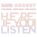 LPCrosby David / Here If You Listen / Vinyl
