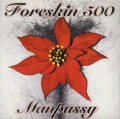 CDFORESKIN 500 / Manpussy