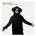 CDMaxi Priest / It All Comes Back To Love