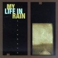 CDMy Life In Rain / Slowburn