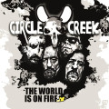 CDCircle Creek / World Is On Fire / Digipack