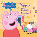 CDPeppa Pig / Peppa's Club:The Album