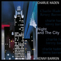 2LPBarron Kenny & Charlie Haden / Night And The City / Vinyl / 2LP